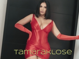 Tamaraklose